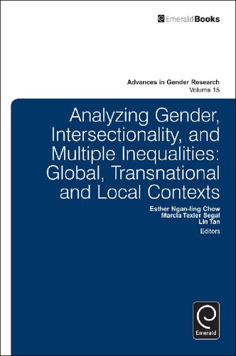 Analyzing Gender, Intersectionality, and Multiple Inequalities: Global-transnational and Local Contexts (Advances in Gender Research, 15)
