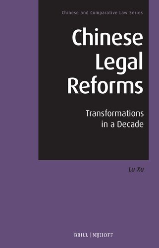 Chinese Legal Reforms: Transformations in a Decade (Chinese and Comparative Law Series, 12)