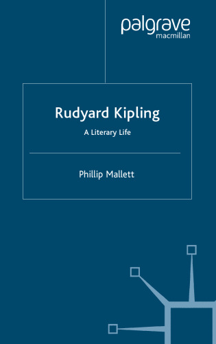 Rudyard Kipling: A Literary Life (Literary Lives)