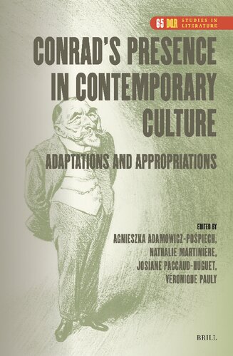 Conrad’s Presence in Contemporary Culture: Adaptations and Appropriations (Dqr Studies in Literature, 65)