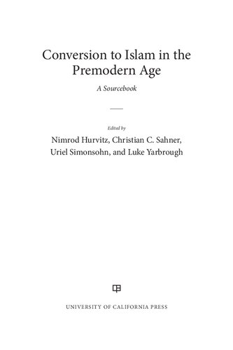 Conversion to Islam in the Premodern Age: A Sourcebook