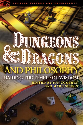 Dungeons and Dragons and Philosophy: Raiding the Temple of Wisdom (Popular Culture and Philosophy, 70)