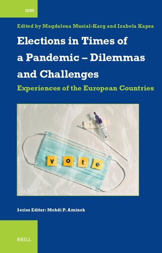 Elections in Times of a Pandemic - Dilemmas and Challenges: Experiences of the European Countries (International Comparative Social Studies, 59)