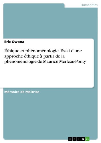 Éthique et phénoménologie. Essai d'une approche éthique à partir de la phénoménologie de Maurice Merleau-Ponty