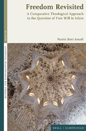 Freedom Revisited: A Comparative Theological Approach to the Question of Free Will in Islam