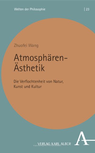 Atmosphären-Ästhetik: Die Verflochtenheit von Natur, Kunst und Kultur