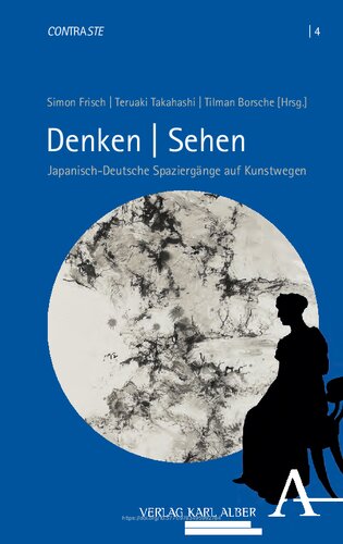 Denken ǀ Sehen: Japanisch-Deutsche Spaziergänge auf Kunstwegen