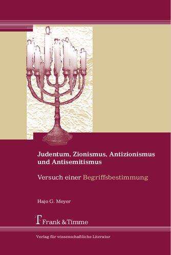 Judentum, Zionismus, Antisemitismus und Antizionismus: Versuch einer Begriffsbestimmung