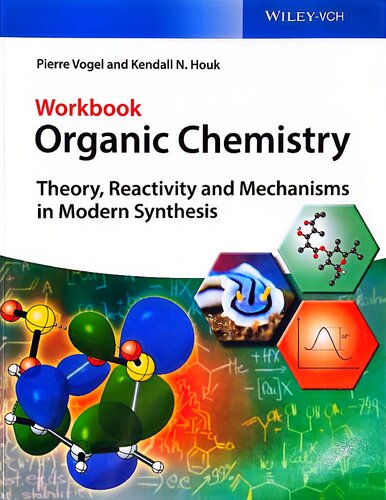 Organic Chemistry Workbook: Theory, Reactivity and Mechanisms in Modern Synthesis