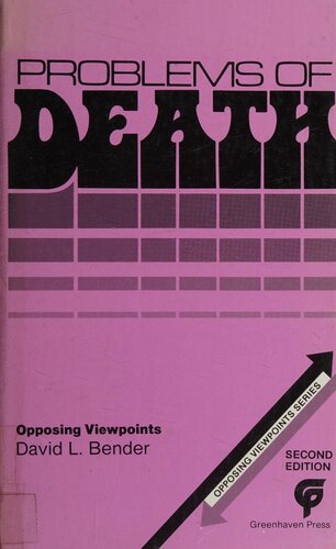 Problems of Death: Opposing Viewpoints