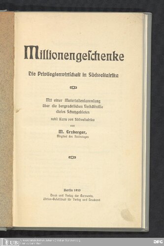 Millionengeschenke ; die Privilegienwirtschaft in Südwestafrika.