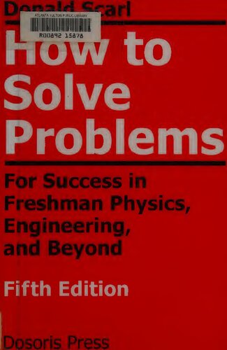 How to Solve Problems: For Success in Freshman Physics, Engineering, and Beyond