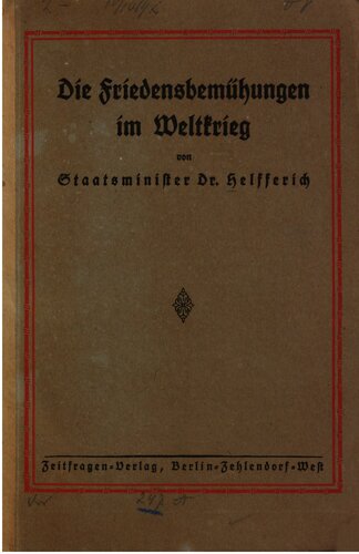 Die Friedensbemühungen im Weltkrieg