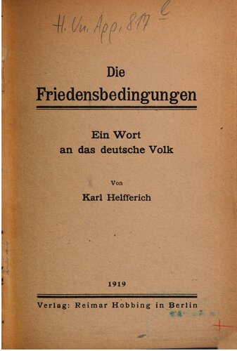 Die Friedensbedingungen ; ein Wort an das deutsche Volk