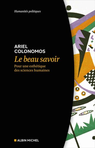 Le Beau Savoir : Pour une esthétique des sciences humaines
