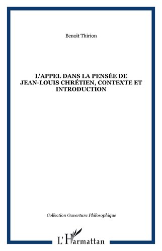 L'appel dans la pensée de Jean-Louis Chrétien: contexte et introduction