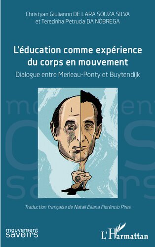L'education Comme Experience Du Corps en Mouvement: Dialogue Entre Merleau-Ponty Et Buytendijk