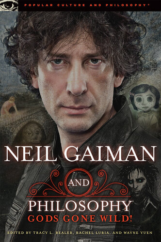 Neil Gaiman and Philosophy: Gods Gone Wild! (Popular Culture and Philosophy)