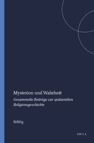 Mysterion und Wahrheit: Gesammelte Beiträge zur spätantiken Religionsgeschichte
