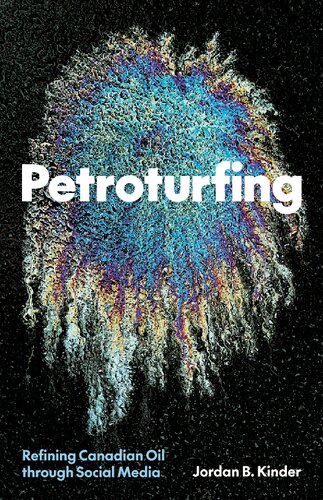 Petroturfing : Refining Canadian Oil through Social Media