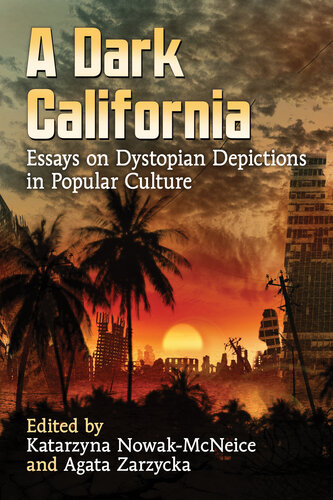 A Dark California: Essays on Dystopian Depictions in Popular Culture
