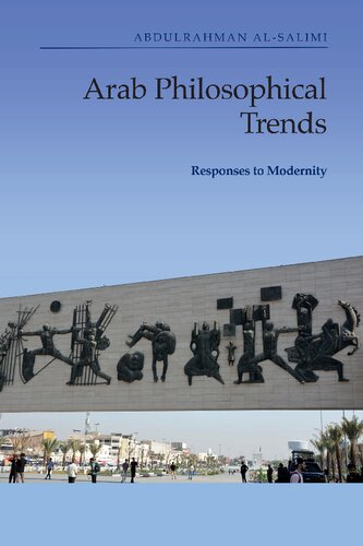 Arab Philosophical Trends: Responses to Modernity