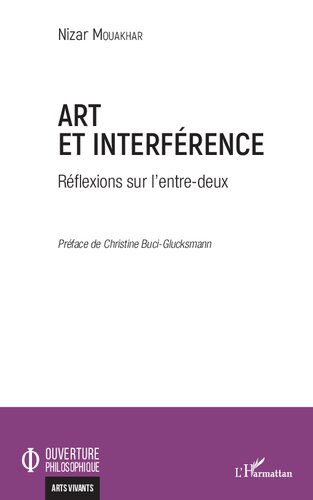 Art et interférence: Réflexions sur l'entre-deux