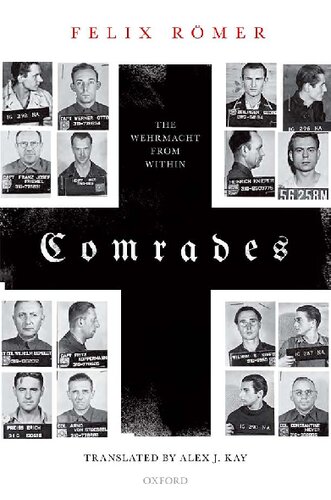 Comrades : The Wehrmacht from Within
