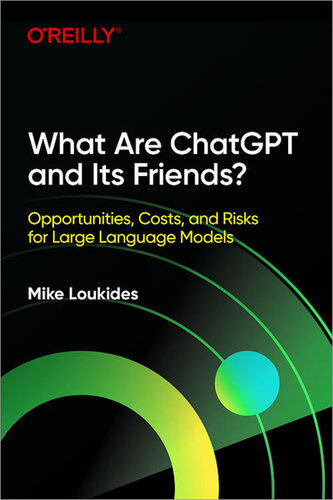What Are ChatGPT and Its Friends?: Opportunities, Costs, and Risks for Large Language Models