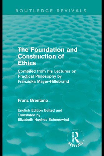 The Foundation and Construction of Ethics