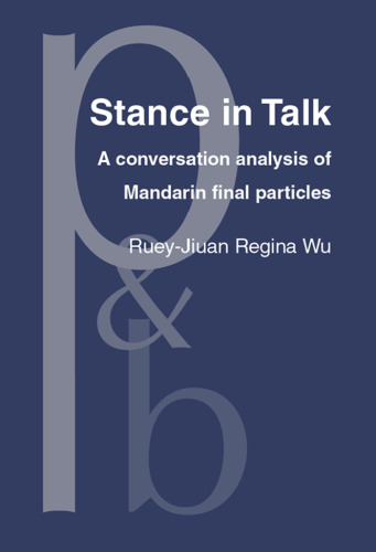 Stance in Talk: A Conversation Analysis of Mandarin Final Particles