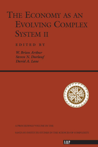 The Economy As An Evolving Complex System II (Santa Fe Institute Studies in the Sciences of Complexity Lecture Notes)