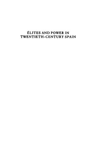 Elites and Power in Twentieth-Century Spain: Essays in Honour of Sir Raymond Carr