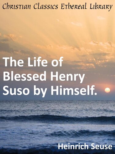 The Life of Blessed Henry Suso by Himself