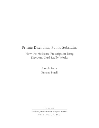 Private Discounts, Public Subsides: How the Medicare Prescription Drug Discount Card Really Works