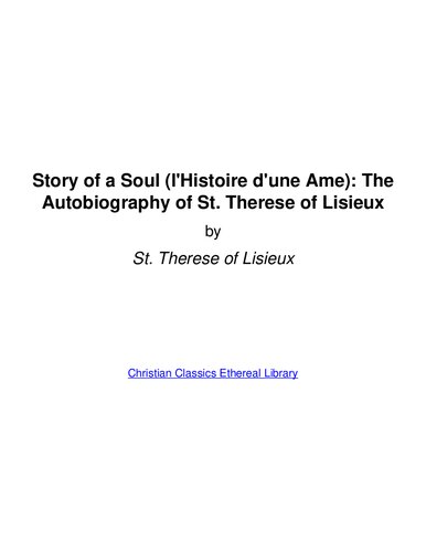 Story of a Soul (Histoire d'une âme): The Autobiography of St. Therese of Lisieux