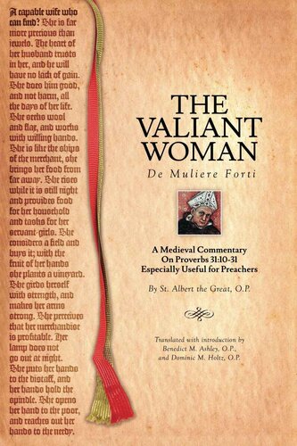 The Valiant Woman (De Muliere Forti): A Medieval Commentary on Proverbs 31:10-31 Especially Useful for Preachers