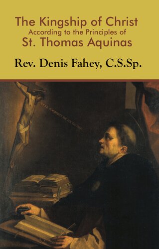 The Kingship of Christ According to the Principles of St. Thomas Aquinas