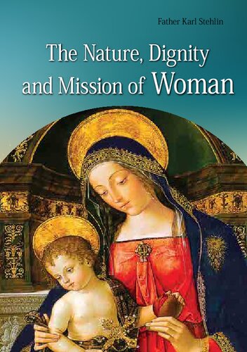 The Nature, Dignity and Mission of Woman