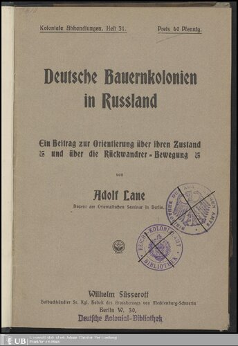 Deutsche Bauernkolonien in Russland ; ein Beitrag zur Orientierung über ihren Zustandes und über die Rückwanderer-Bewegung