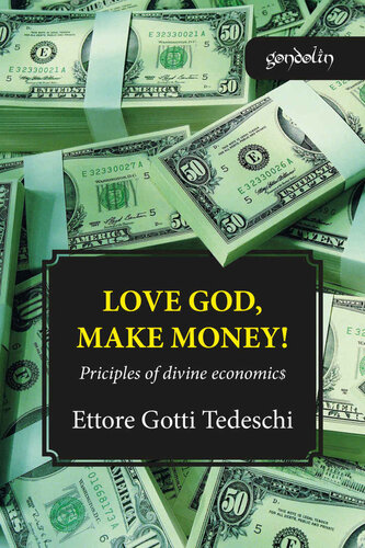 Love God, Make Money: Principles of Divine Economics