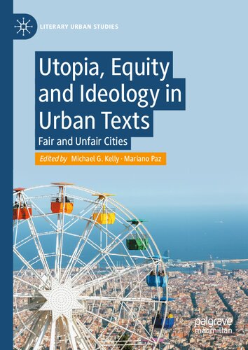 Utopia, Equity and Ideology in Urban Texts: Fair and Unfair Cities