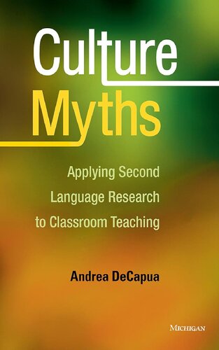 Culture Myths: Applying Second  Language Research to Classroom Teaching