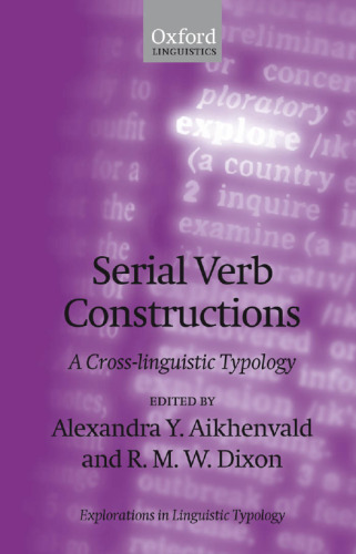 Serial Verb Constructions: A Cross-Linguistic Typology (Explorations in Linguistic Typology)