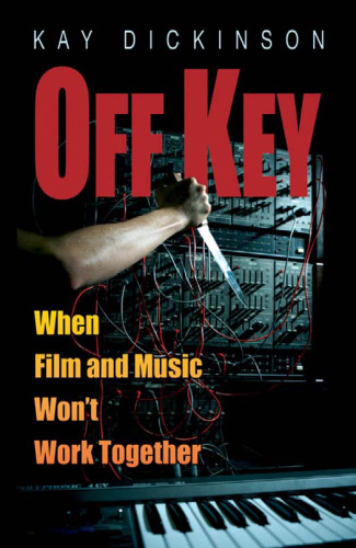 Off Key: When Film and Music Won't Work Together