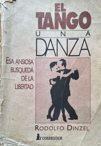 El tango, una danza: esa ansiosa búsqueda de la libertad.