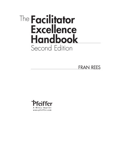 The Facilitator Excellence Handbook (Pfeiffer Essential Resources for Training and HR Professionals)