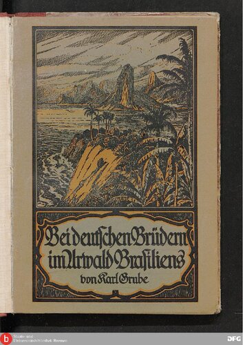 Bei deutschen Brüdern im Urwald Brasiliens ; eine Kundfahrt