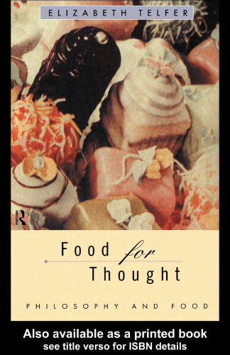 Food for Thought: Philosophy and Food