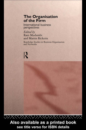 The Organisation of the Firm: International Business Perspectives (Routledge Studies in Business Organisation and Networks, 6)